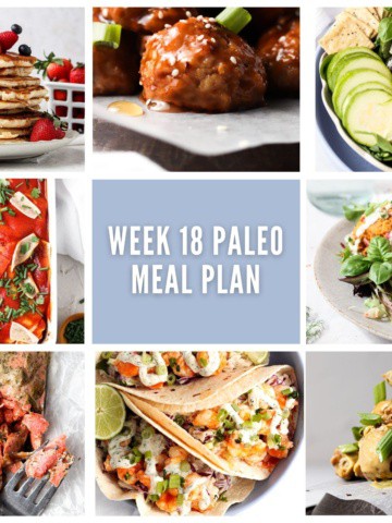 Week 18 Paleo Meal Plan