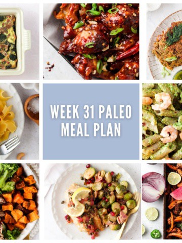 photo collage for week 31 paleo meal plan with one savory breakfast option and seven lunch or dinner options